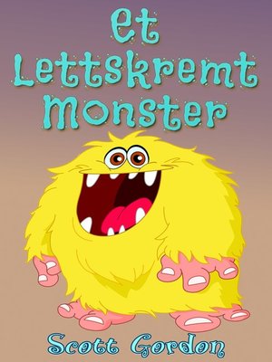 cover image of Et Lettskremt Monster